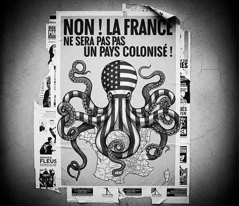A black and white image of a French anti-Marshall Plan propaganda poster. It depicts a large octopus with a head designed like the American flag and tentacles wrapped around a map of France. The text at the top reads: ‘NON ! LA FRANCE NE SERA PAS UN PAYS COLONISÉ !’